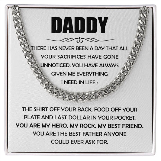 Daddy/You have always given me everything/Cuban Link Chain