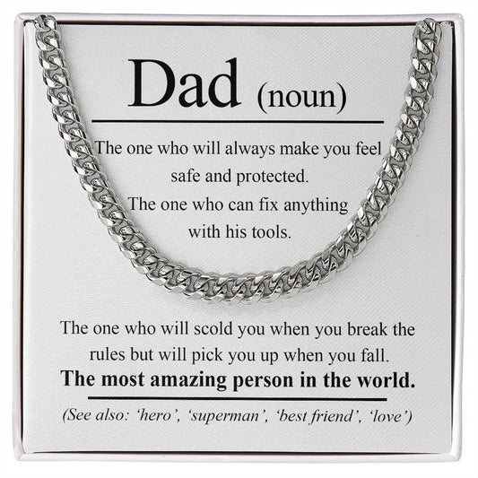 Dad/The one who will always make you feel safe/Cuban Link Chain