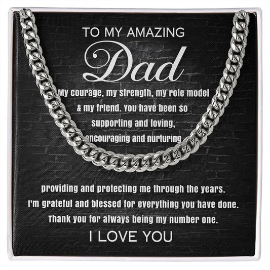 To My Amazing Dad/My Courage, my strength/Cuban Link Chain