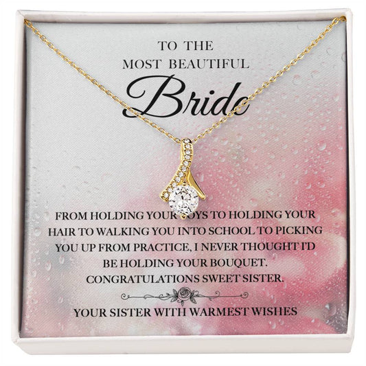 To The Most Beautiful Bride/ From Holding Your Toys To Holding Your Hair/ Alluring Beauty Necklace