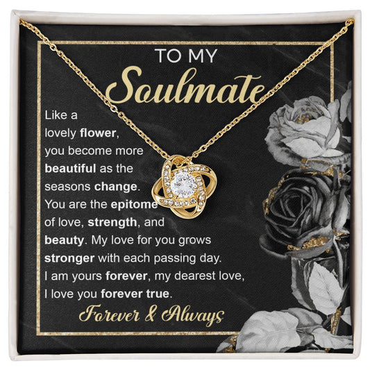 To My Soulmate/ Like A Lovely Flower/ Love Knot Necklace