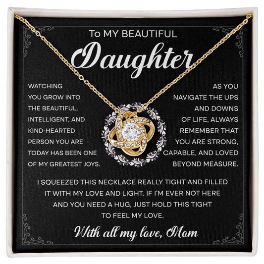 To My Beautiful Daughter/ Watching You Grow/ Love Knot Necklace