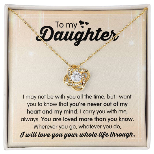 To My Daughter/ I Carry You With Me/ Love Knot Necklace