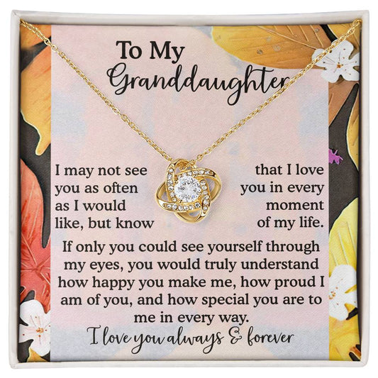 To my granddaughter/ If only you could see yourself through my eyes/ Love knot necklace