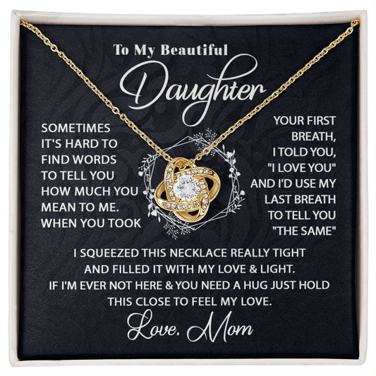 To My Beautiful Daughter/ When You Took Your First Breath/ Love Knot Necklace