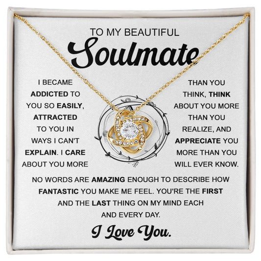 To My Beautiful Soulmate/ I Became Addicted To You/ Love Knot Necklace