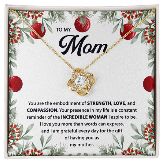 To My Mom/ You Are The Embodiment Of Strength/ Love Knot Necklace