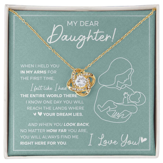 My Dear Daughter/ When I Held You In My Arms/ Love knot Necklace