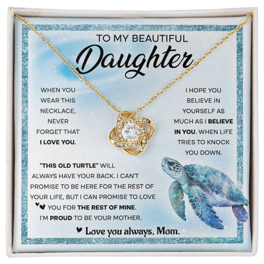 To My Beautiful Daughter/ This Old Turtle Will Always Have Your Back/ Love Knot Necklace