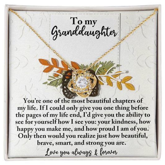 To my granddaughter/ You're one of the most beautiful chapters of my life/ Love knot necklace