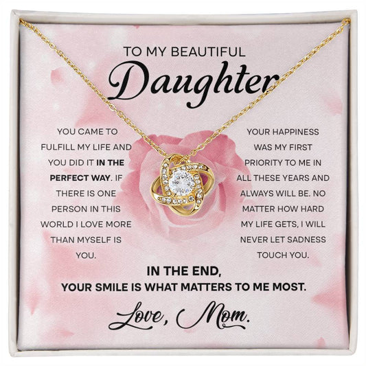 To My Beautiful Daughter/ You Came To Fulfill My Life/ Love Knot Necklace