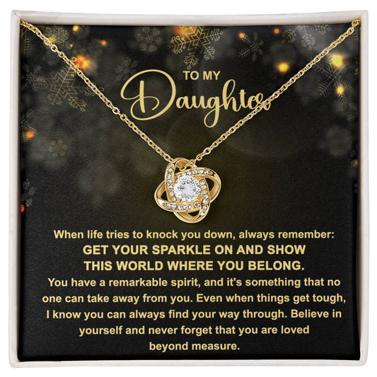 To My Daughter/ When Life Tries To Knock You Down/ Love Knot Necklace