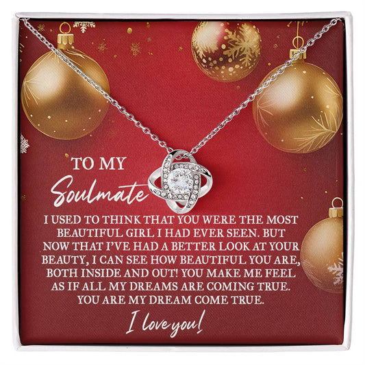 To my soulmate/ You are my dream come true/ Love knot necklace