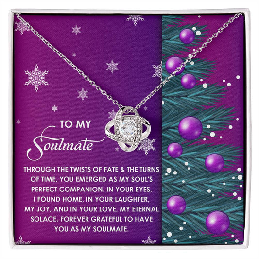 To my soulmate/ I found my home, in your laughter/ Love knot necklace