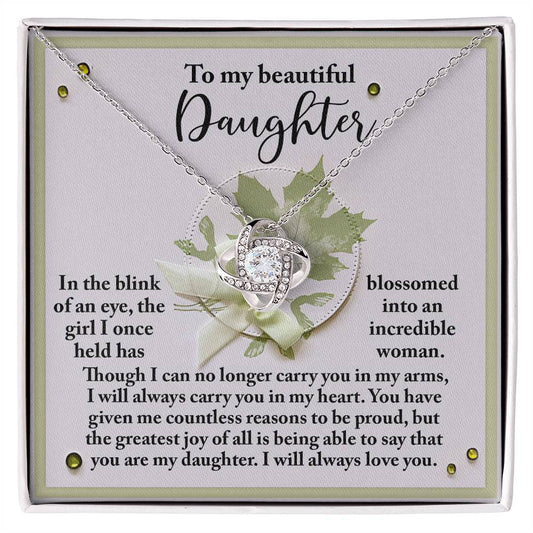 To my beautiful daughter/ I will always carry you in my heart/ Love knot necklace