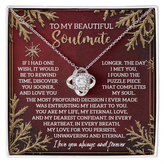 To my beautiful soulmate/ You are my life, my eternal love/ Love knot necklace