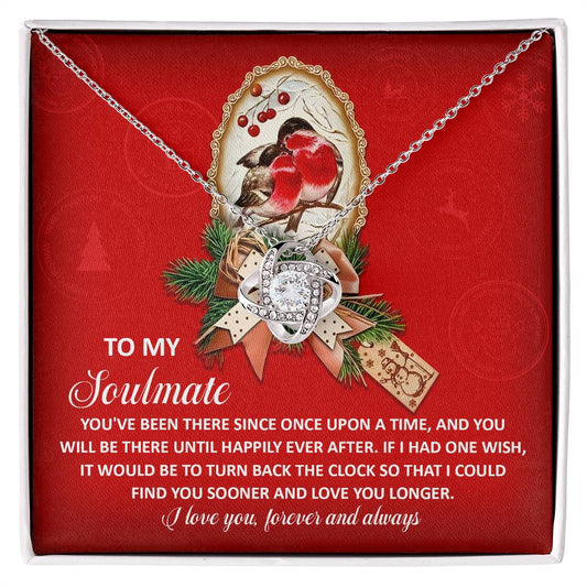 To my soulmate/ If I had one wish/ Love knot necklace