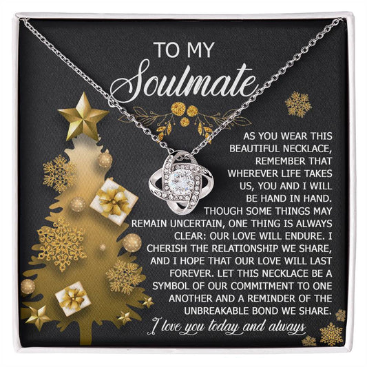 To my soulmate/ I cherish the relationship we share/ Love knot necklace