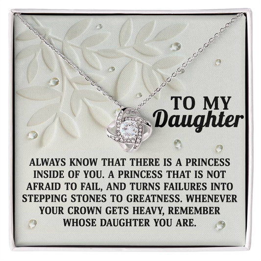 To my daughter/ Whenever your crown gets heavy, remember whose daughter you are/ Love knot necklace