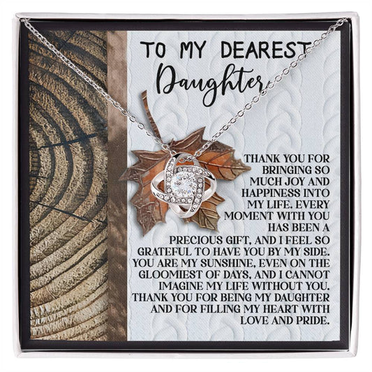 To my dearest daughter/ Thank you for bringing so much joy/ Love knot necklace