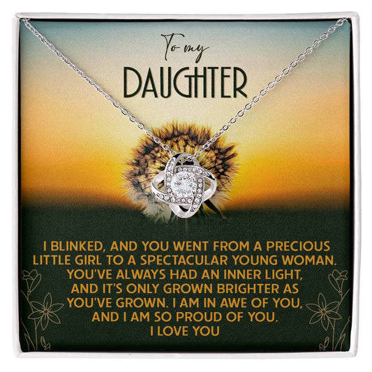 To my daughter/ You've always had an inner light/ Love knot necklace