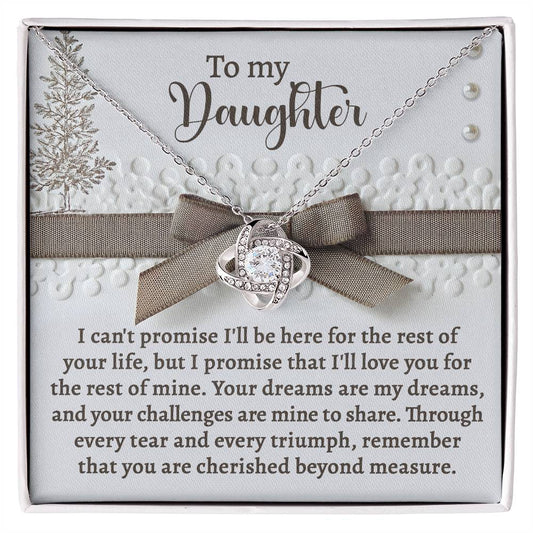 To my daughter/ Your dreams are mine dreams/ Love knot necklace