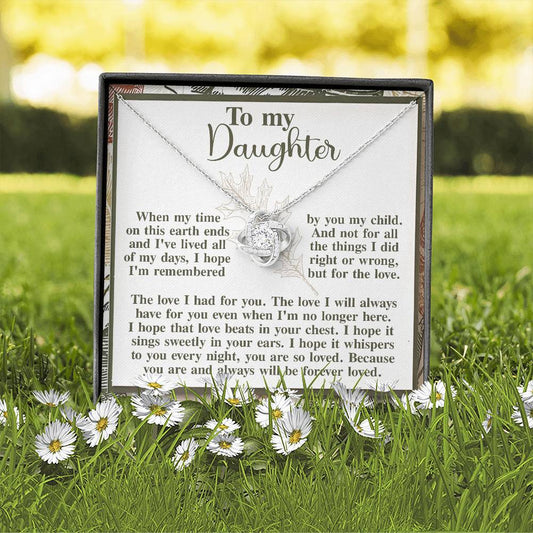 To my daughter/ You are and always forever loved/ Love knot necklace