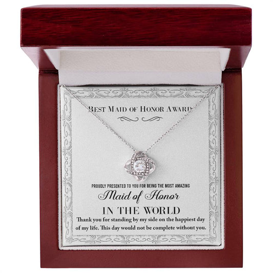 Best maid of honor award/ Thank you for standing by my side/ Love knot necklace