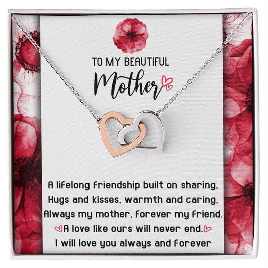 To My Beautiful Mother/ A Lifelong Friendship/ Interlocking Hearts Necklace