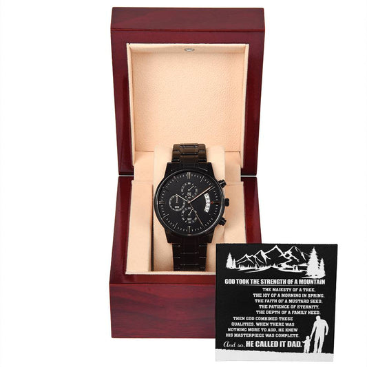 God took the strength of a mountain and called it DAD/ Black chronograph watch