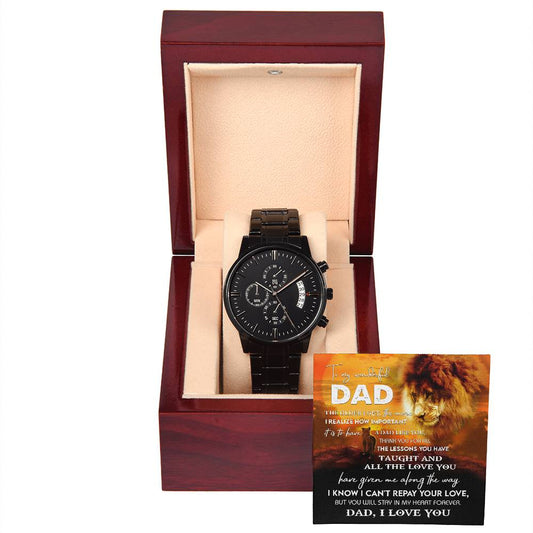 To my wonderful dad/ Thank you for all the lessons/ Black chronograph watch