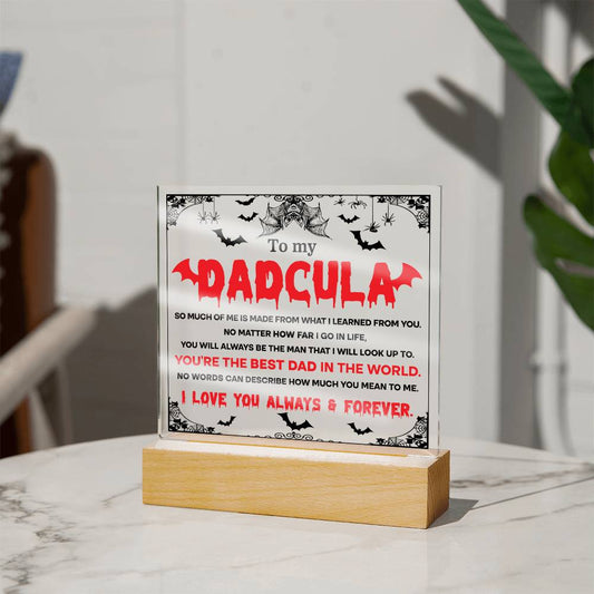 To My Dadcula/ Best Dad In The World/ Square Acrylic Plaque