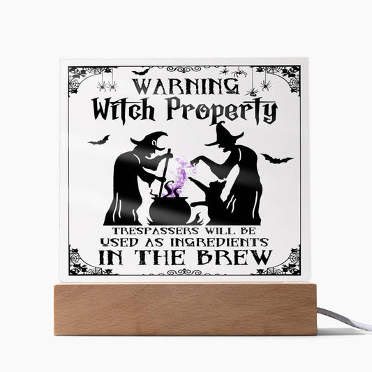 Warning Witch Property/ Square Acrylic Plaque