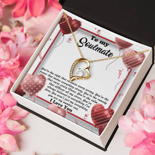 To My Soulmate/ You're The Right That Removes Every Wrong/ Forever Love Necklace