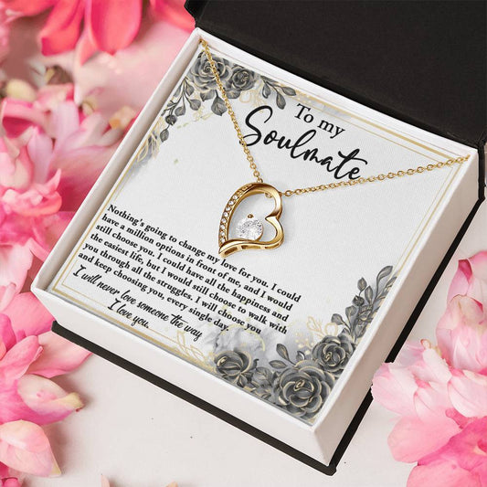 To My Soulmate/ I Would Still Choose You/ Forever Love Necklace