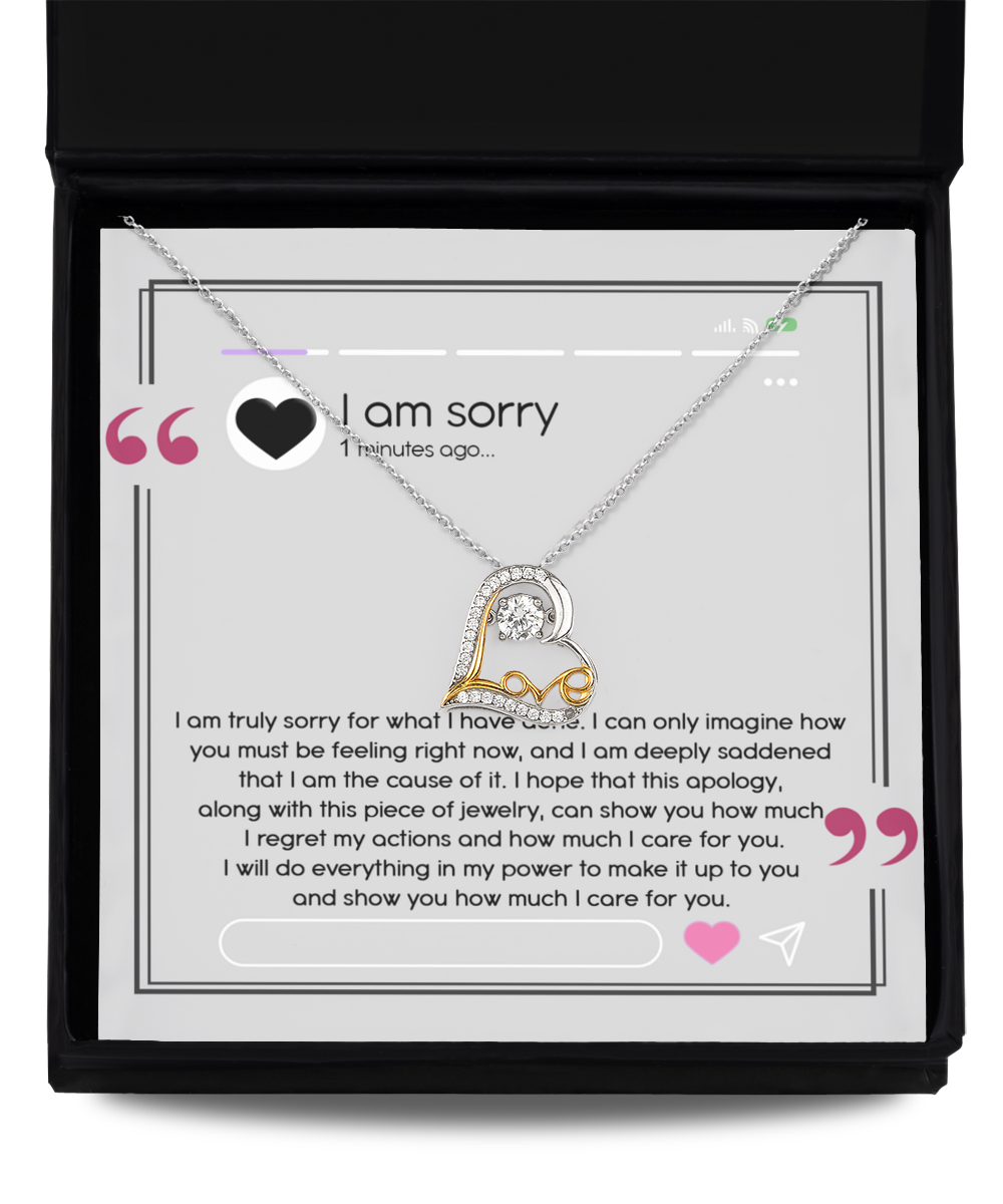 I am sorry/ I am truly sorry for what I have done/ Love dancing necklace