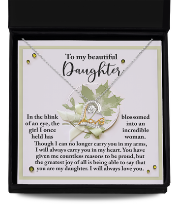 To my beautiful daughter/ I will always carry you in my heart/ Love dancing necklace