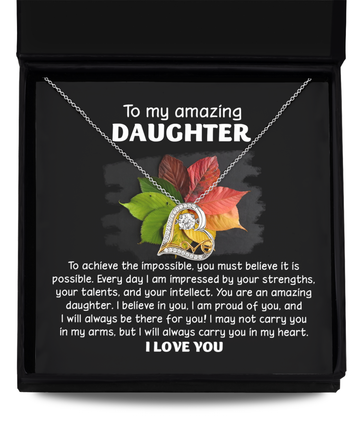 To my amazing daughter/ Every day I am impressed by your strengths/ Love dancing necklace