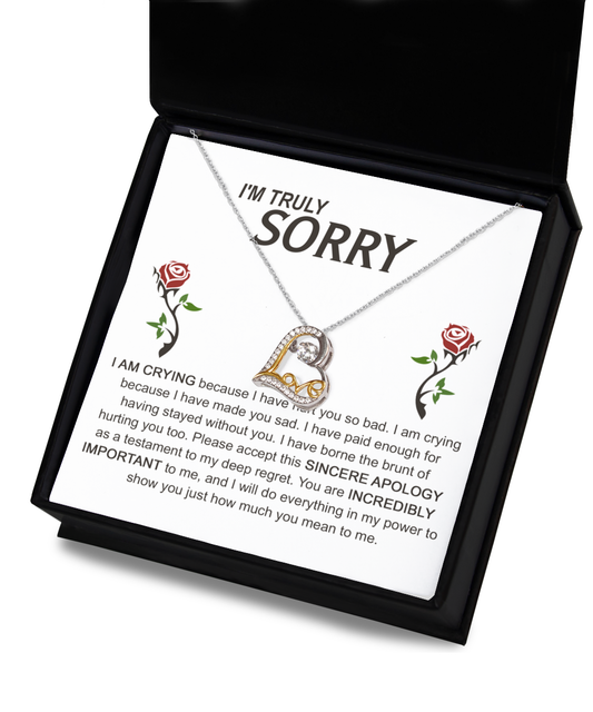 I'm truly sorry/ I am crying because I have hurt you/ Love dancing necklace