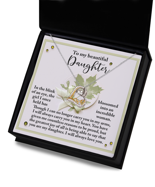 To my beautiful daughter/ I will always carry you in my heart/ Love dancing necklace