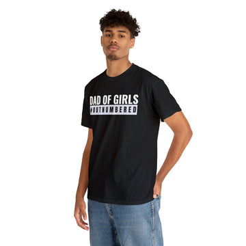 Dad Of Girls #OUTNUMBERED | Unisex Heavy Cotton Tee