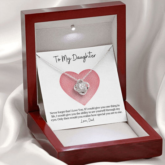 To My Daughter/Never forget that I love you/Love Knot Necklace