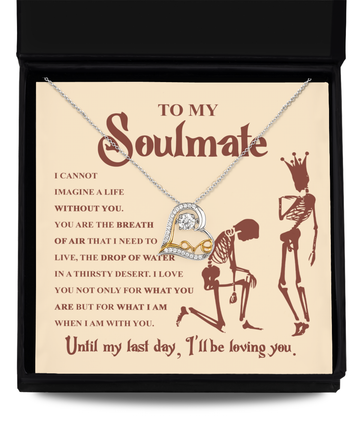 To My Soulmate/ I Cannot Imagine A Life Without You/ Love Dancing Necklace