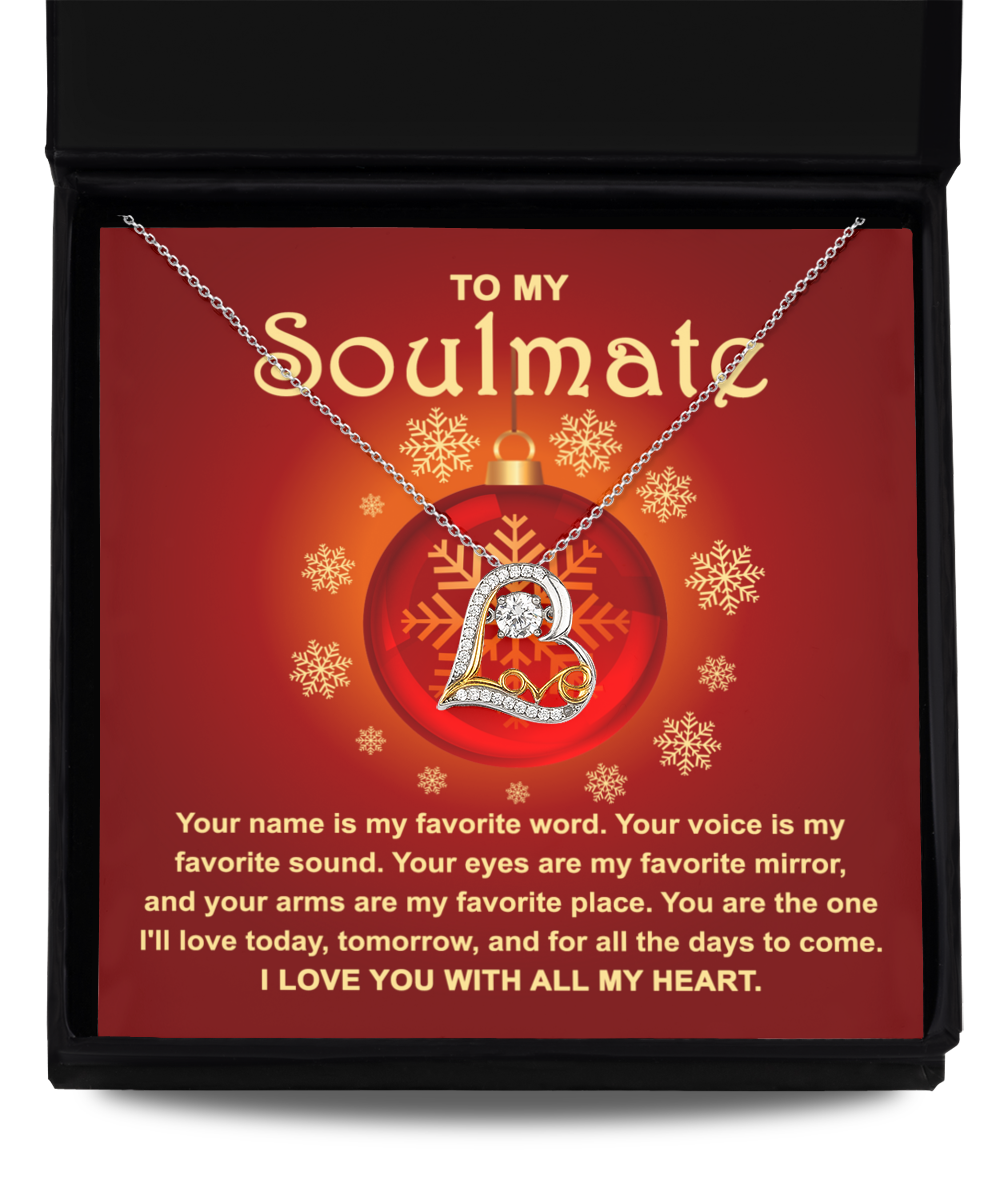 To My Soulmate/ You Are My Favorite/ Love Dance Necklace