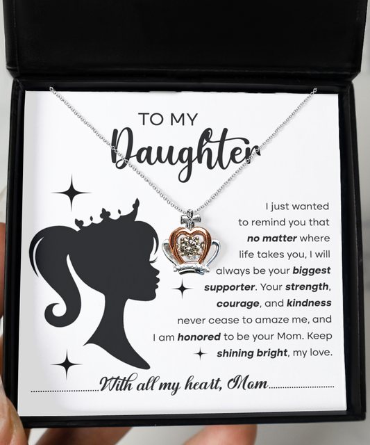 To My Daughter/ I Will Always Be Your Biggest Supporter/ Crown Pendant Necklace