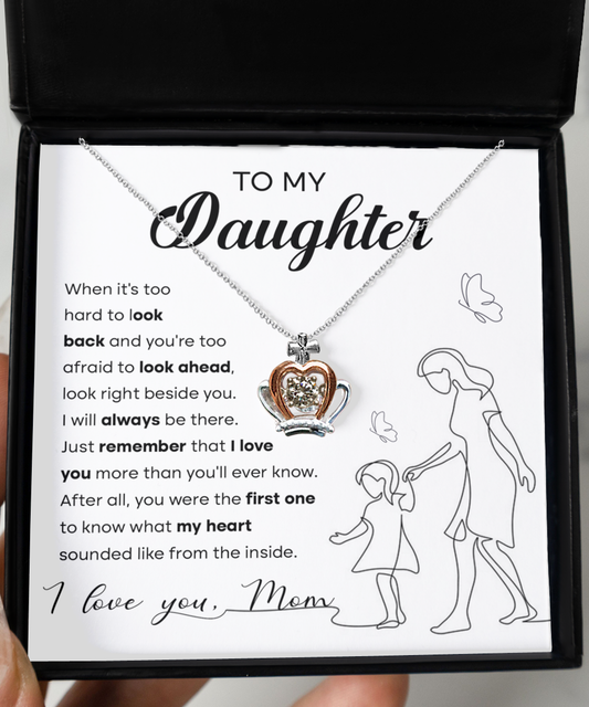 To My Daughter/ When It's Too Hard To Look Back/ Crown Pendant Necklace