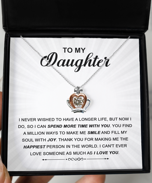 To My Daughter/ Spend More Time With You/ Crown Pendant Necklace